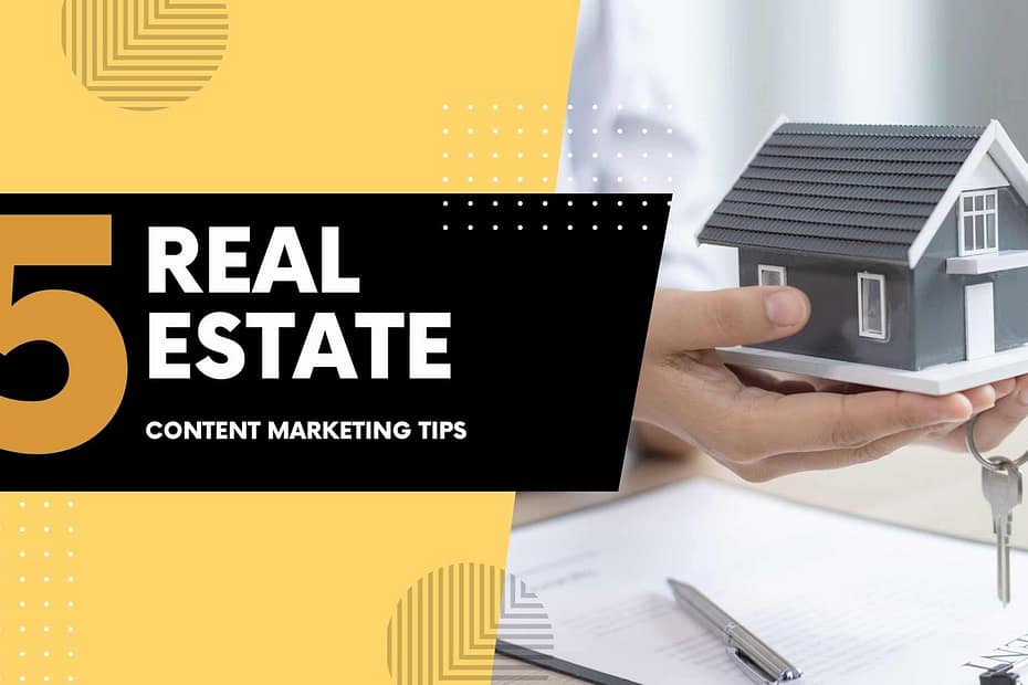 eal estate content marketing tips
